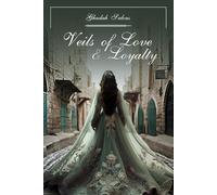 Veils of Love & Loyalty