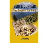 Vein Mountain: The Search for Gold