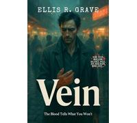 Vein: The Blood Tells What You Won't (2) (Ash, Vein, Hollow, Silence, Pale, Sin, Red, Rain, Bone, Exit...)