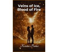 Veins of Ice, Blood of Fire