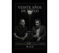 VEINTE AÑOS DE DUELO