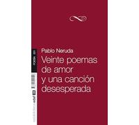 Veinte Poemas de Amor y Una Cancion Desesperada