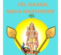 VEL MAARAL MAHA MANTHIRAM: Lord murugan's powerful spiritual mantra- Vallimalai Sri Sachithanantha Swamigal’s VEL MAARAL songs English version with ... MANTRA BY VALLIMALAI SACCHIDHANANDA SWAMIGAL)