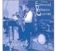 Velasco, Edmund Quintet - Blues in Me
