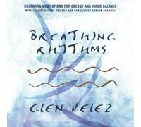 Glen Velez - Breathing Rhythms: Drumming Meditations for Energy