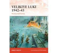 Velikiye Luki 1942-43 : The Doomed Fortress