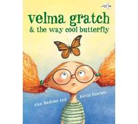 Velma Gratch and the Way Cool Butterfly by Madison, Alan (2012) Paperback