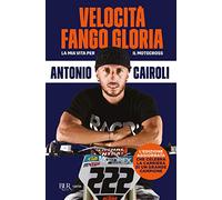 Velocità, fango, gloria. La mia vita per il motocross. Ediz. ampliata