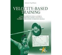 Velocity-Based Training. L'allenamento della forza nella preparazione atletica: teorie e pratiche evidence-based