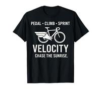 Velocity Cycling Pedal Climb Sprint Chase The Sunrise T-Shirt