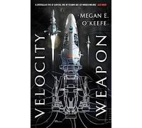 Velocity Weapon: Book One of The Protectorate