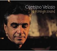 Veloso, Caetano - Foreign Sound, A [Us Import]