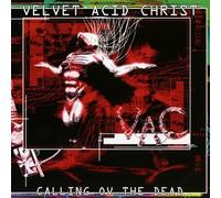 Velvet Acid Christ - Calling Ov the Dead