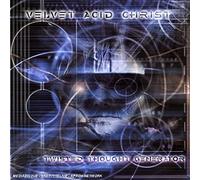 Velvet Acid Christ - Twisted Thought Generator