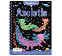 Velvet Art: Axolotls: Activity Book with Velvet Coloring Pages and Holographic Stickers