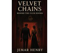 Velvet Chains: Behind the Club Doors