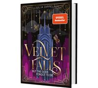 Velvet-Dilogie 1: Velvet Falls, but the Gods fo, Dippel, Dippel,.