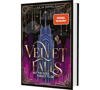 Velvet-Dilogie 1: Velvet Falls, but the Gods forgot to die: Göttlich-dämonische Romantasy der SPIEGEL-Bestsellerautorin mit Exes to Lovers-Trope und starker Heldin