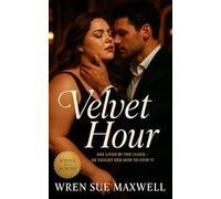 Velvet Hour: A contemporary plus-size BBW hotel romance about timing, trust, and finding love when you stop waiting for permission (Curves Worth ... Self-Worth, Sensuality, and Starting Over)