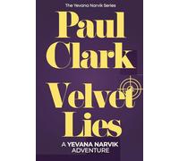 Velvet Lies: A Yevana Narvik Adventure (The Yevana Narvik Series)