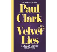 Velvet Lies: A Yevana Narvik Adventure (The Yevana Narvik Series)