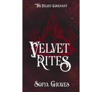 Velvet Rites: A Dark Why Choose Omegaverse Academy Romance (The Velvet Covenant)
