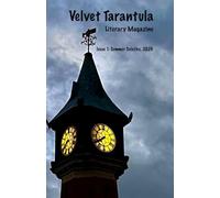Velvet Tarantula literary magazine: Issue 1, Summer Solstice 2026