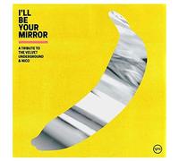 VELVET UNDERGROUND - Ill Be Your Mirror A Tribute to The Nico - - A600z