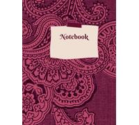 Velvet Whispers - Elegant Paisley Notebook: Timeless Pattern - Burgundy Journal for Inspired Writing