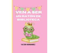 Ven A Ser Un Raton De Biblioteca