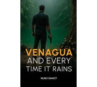 Venagua - and Every Time It Rains