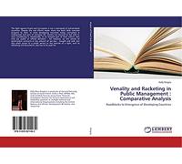 Venality and Racketing in Public Management : Comparative Analysis: Roadblocks to Emergence of Developing Countries