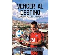 Vencer al destino: El reto de un campeón