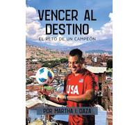 Vencer al destino: El reto de un campeón