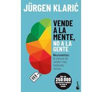Vende a la mente, no a la gente: Neuroventas: la ciencia de vender más hablando menos (Empresa y Talento)