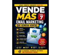 Vende más vol 7: Email Marketing que Genera Ventas