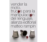 Vender la moto : trucos de la manipulación del lenguaje