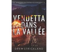 Vendetta dans la vallée (Un Mystère du Shérif Elven Hallie)
