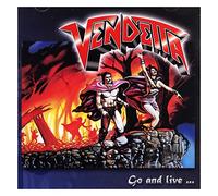 Vendetta - Go And Live...Stay And Die