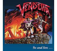 Vendetta - Go And Live... Stay And Die [VINYL]