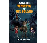Vendetta nel Pollaio: Le galline mutanti e l’esperimento proibito | Un libro horror e di avventura per ragazzi dai 9 ai 14 anni | Serie Paure Tascabili, Vol. 2