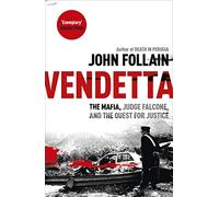 Vendetta: The Mafia, Judge Falcone and the Quest for Justice