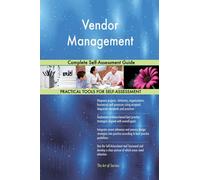 Vendor Management Complete Self-Assessment Guide