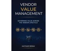 Vendor Value Management: Governing Value Across the Vendor Lifecycle