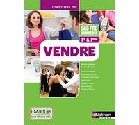 Vendre - 1re/ Term Bac Pro Commerce Compétences Pro i-Manuel bi-média
