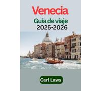 Venecia Guía de viaje 2025-2026: Libro de viajes actualizado y completo