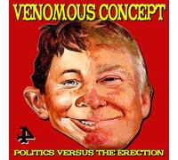 Venemous Concept Politics Versus the Erection (Vinyl) 12" Album (US IMPORT)