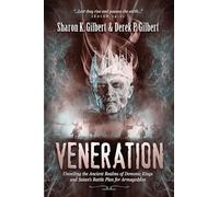 Veneration: Unveiling the Ancient Realms of Demonic Kings and Satan's Battle Plan for Armageddon