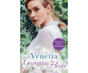Venetia : Gossip, scandal and an unforgettable Regency romance