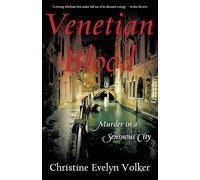 Venetian Blood: Murder in a Sensuous City